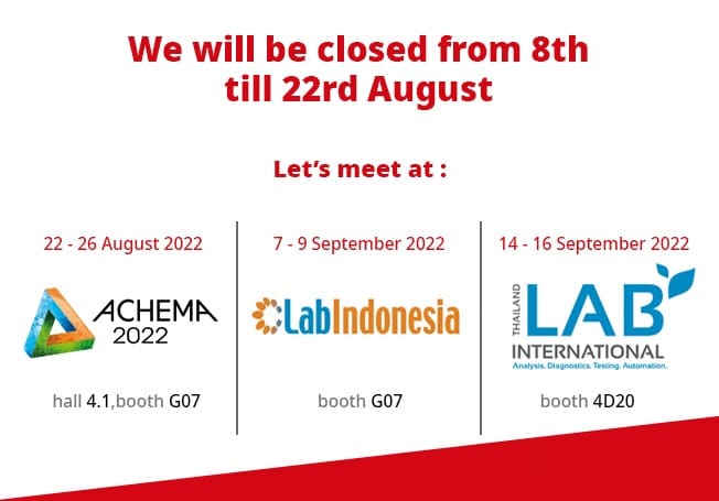 We will be closed from 8th till 21st August, let's meet at Achema 22 !